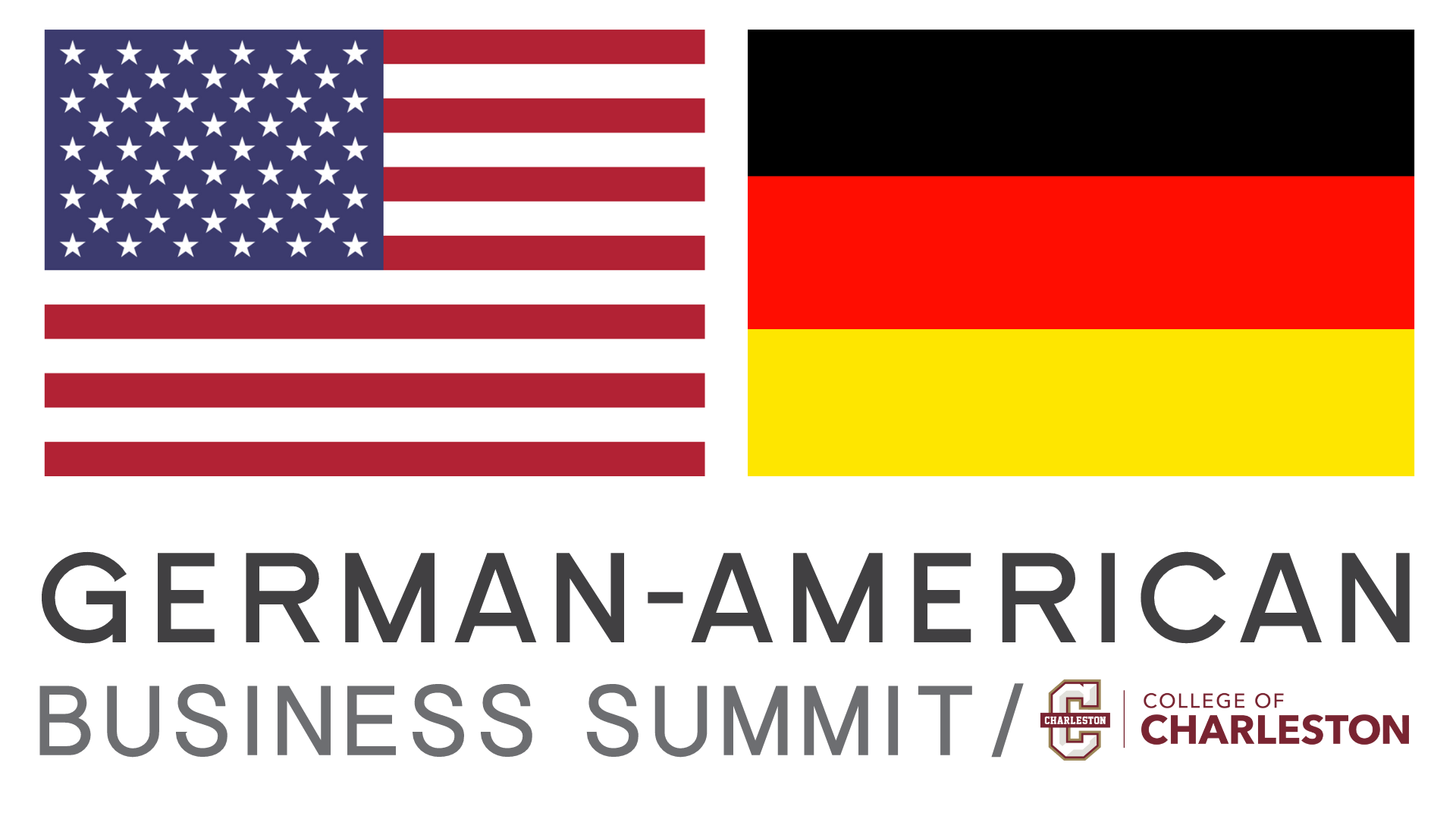 United States of America flag and the German flag side by side with the words German American Business Summit written underneath. Image also includes the College of Charleston logo.