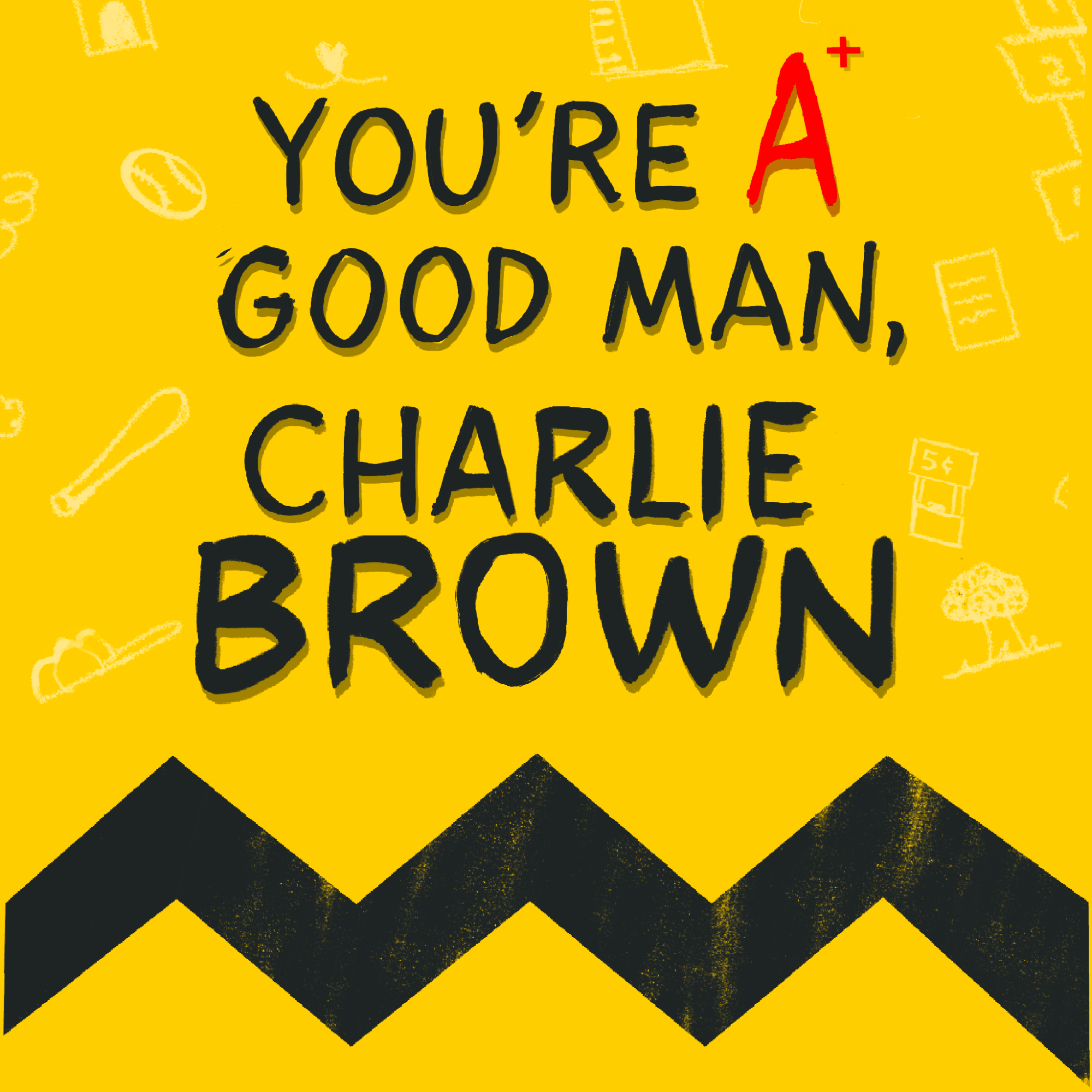 You're a Good Man Charlie Brown